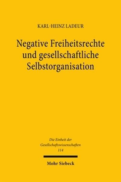 Negative Freiheitsrechte und gesellschaftliche Selbstorganisation