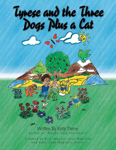 Tyrese and the Three Dogs Plus a Cat