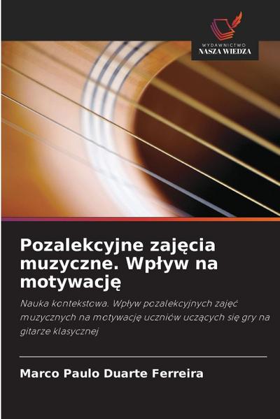 Pozalekcyjne zaj¿cia muzyczne. Wp¿yw na motywacj¿