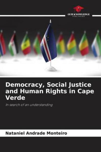 Democracy, Social Justice and Human Rights in Cape Verde