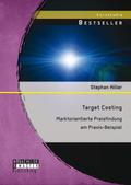 Target Costing: Marktorientierte Preisfindung am P