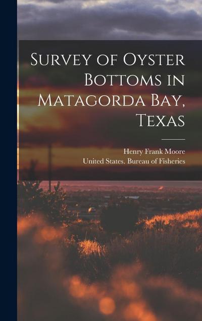 Survey of Oyster Bottoms in Matagorda Bay, Texas
