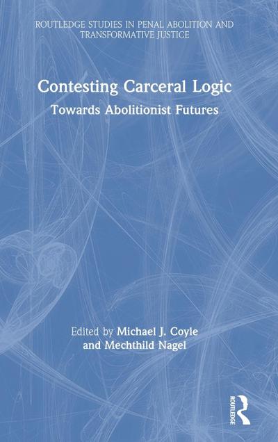 Contesting Carceral Logic