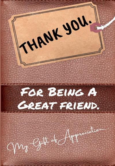 Thank You For Being a Great Friend