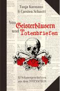 Von Geisterhäusern und Totenbriefen