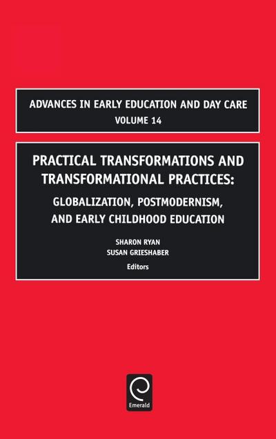 Practical Transformations and Transformational Practices