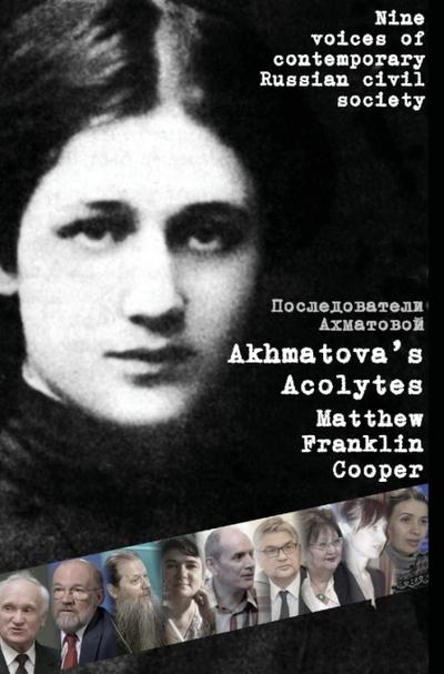 Akhmatova’s Acolytes