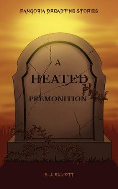 Heated Premonition