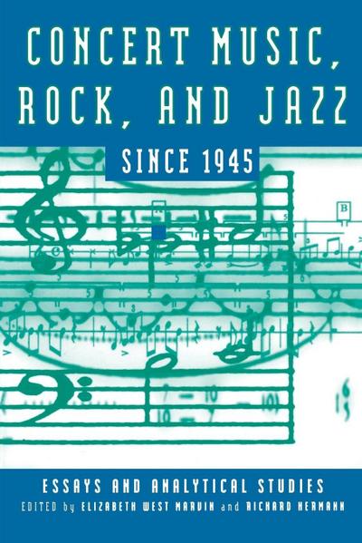 Concert Music, Rock, and Jazz Since 1945