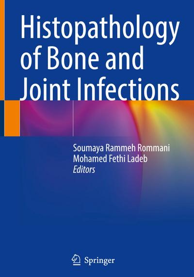 Histopathology of Bone and Joint Infections