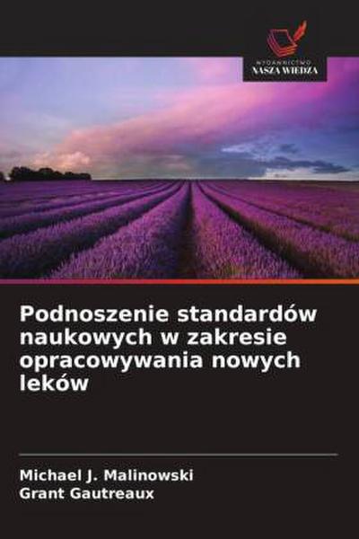 Podnoszenie standardów naukowych w zakresie opracowywania nowych leków