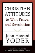 Christian Attitudes to War, Peace, and Revolution