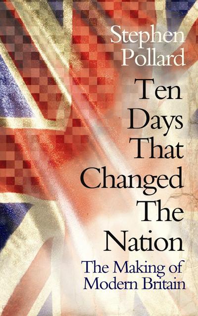 Ten Days that Changed the Nation
