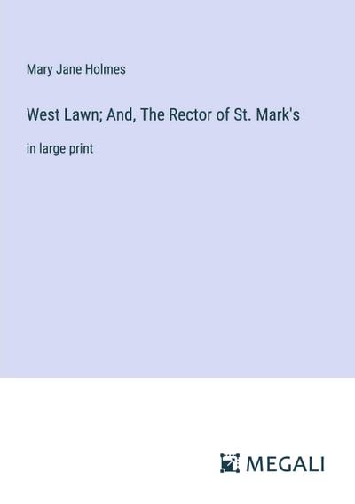 West Lawn; And, The Rector of St. Mark’s