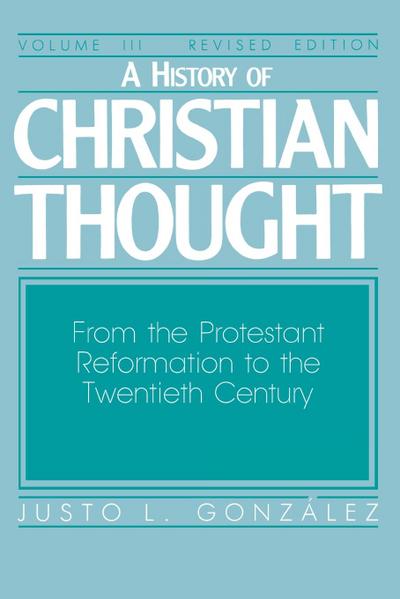 A History of Christian Thought Volume 3