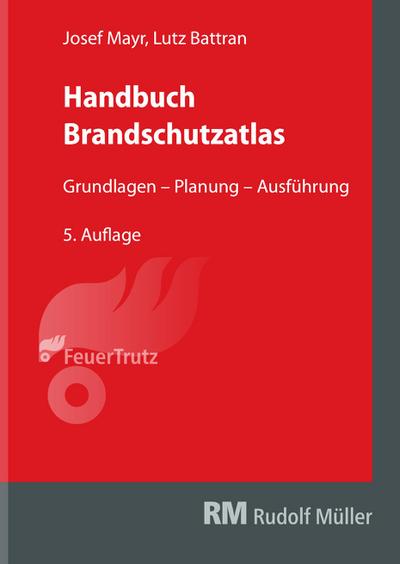 Handbuch Brandschutzatlas, 5. Auflage