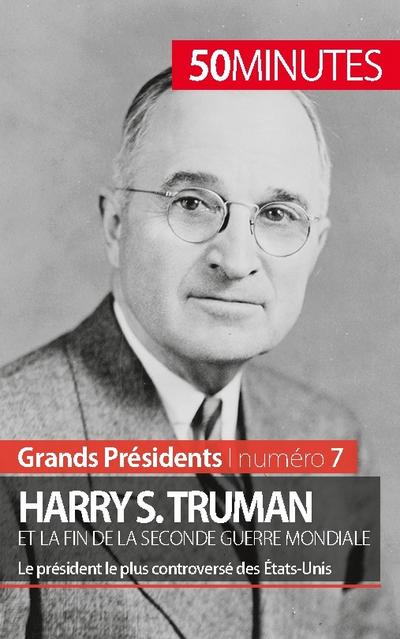 Harry S. Truman et la fin de la Seconde Guerre mondiale