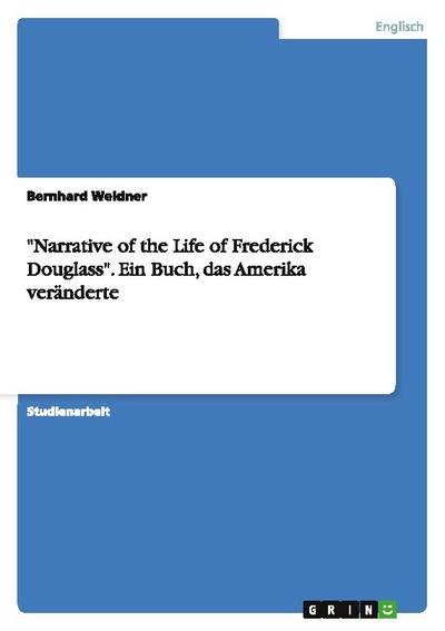 "Narrative of the Life of Frederick Douglass". Ein Buch, das Amerika veränderte