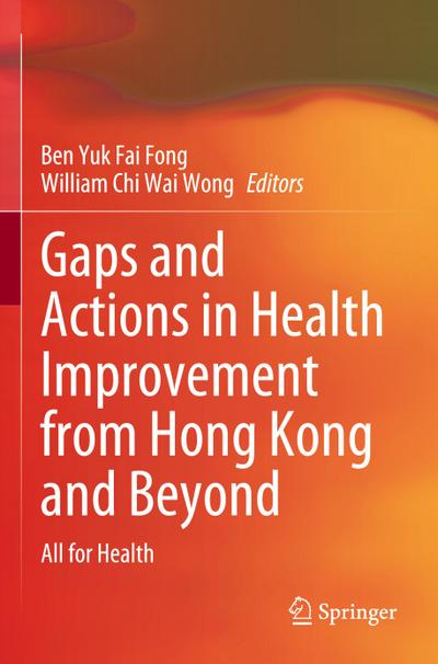 Gaps and Actions in Health Improvement from Hong Kong and Beyond