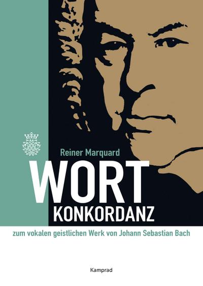 Wort-Konkordanz zum vokalen geistlichen Werk von Johann Sebastian Bach