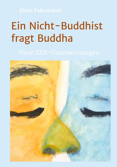 Ein Nicht-Buddhist fragt Buddha