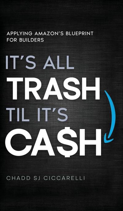 It’s All Trash ’til It’s Cash