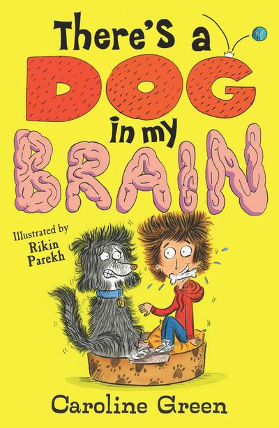 There’s a Dog in My Brain!