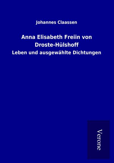 Anna Elisabeth Freiin von Droste-Hülshoff