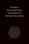 A Guide to Early Jewish Texts and Traditions in Christian Transmission