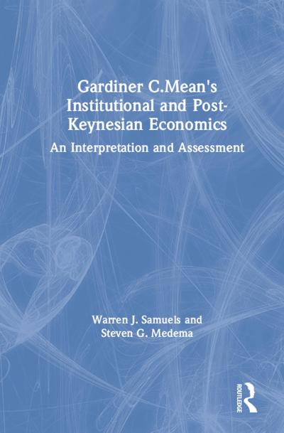 Gardiner C.Mean’s Institutional and Post-Keynesian Economics