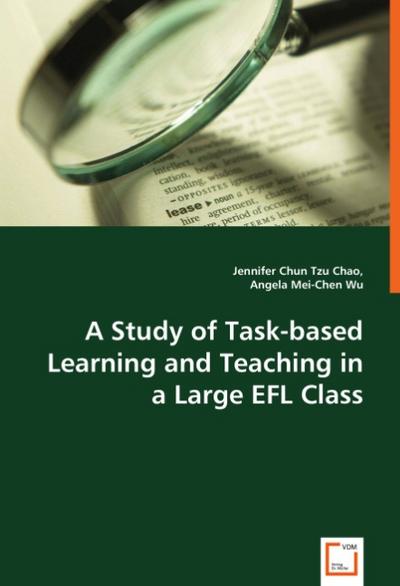 A Study of Task-based Learning and Teaching in a Large EFL Class