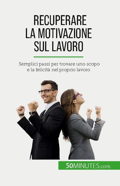 Recuperare la motivazione sul lavoro