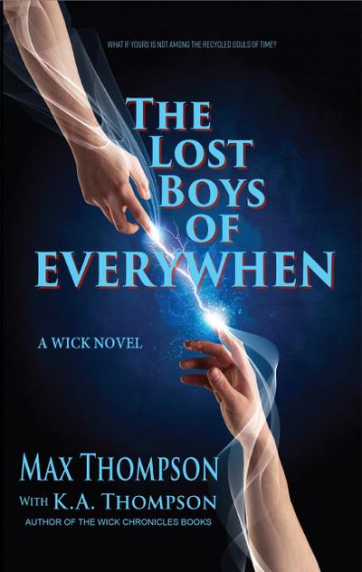 The Lost Boys of EveryWhen (A Wick Book, #1)