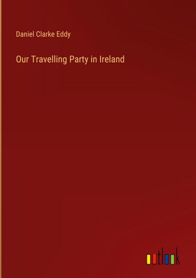 Our Travelling Party in Ireland