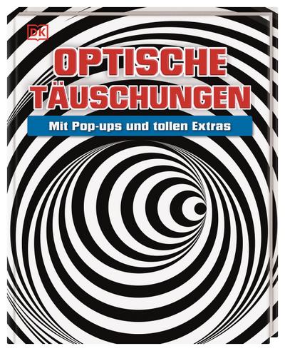 Optische Täuschungen: Mit Pop-ups und tollen Extras. Für Kinder ab 10 Jahren