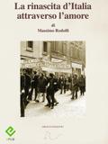 La rinascita d’Italia attraverso l’amore