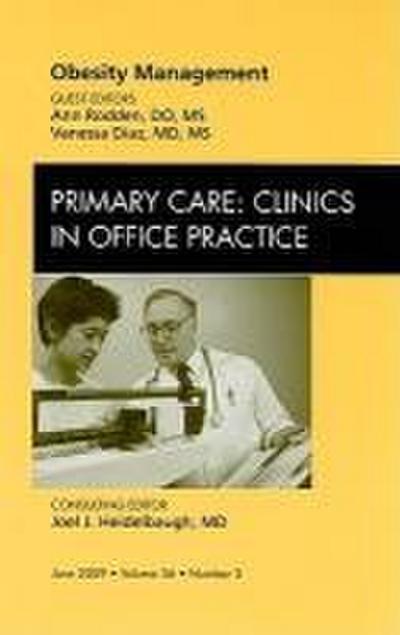 Obesity Management, an Issue of Primary Care Clinics in Office Practice