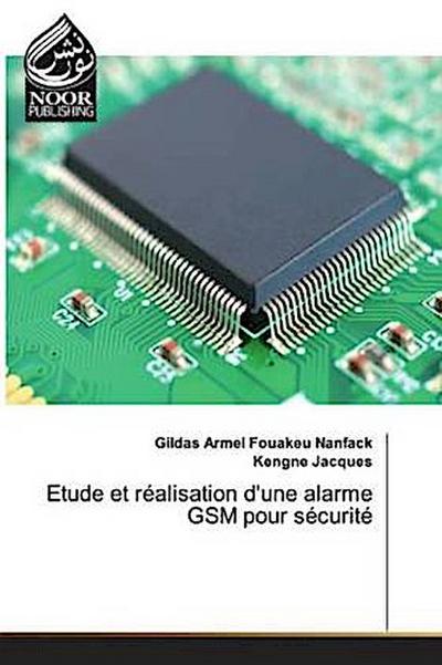 Etude et réalisation d’une alarme GSM pour sécurité