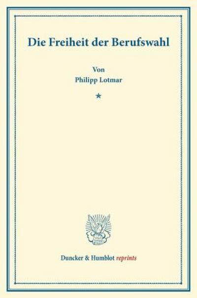 Die Freiheit der Berufswahl.