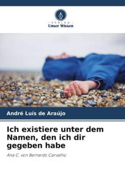 Ich existiere unter dem Namen, den ich dir gegeben habe