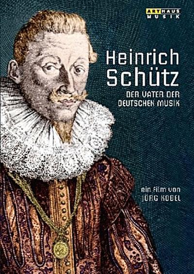 Heinrich Schütz: Vater der Deutschen Musik