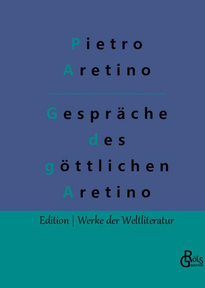 Gespräche des göttlichen Aretino