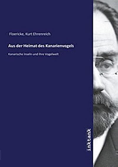 Aus der Heimat des Kanarienvogels
