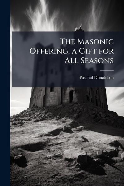 The Masonic Offering, a Gift for All Seasons
