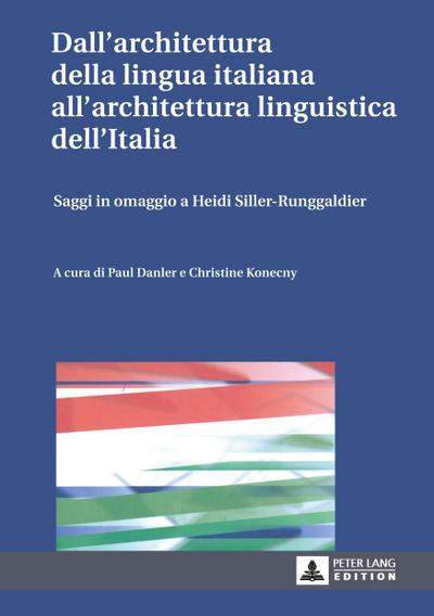 Dall’architettura della lingua italiana all’architettura linguistica dell’Italia