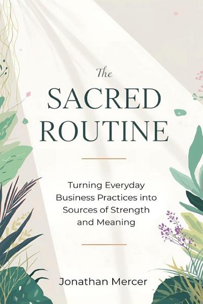 The Sacred Routine
