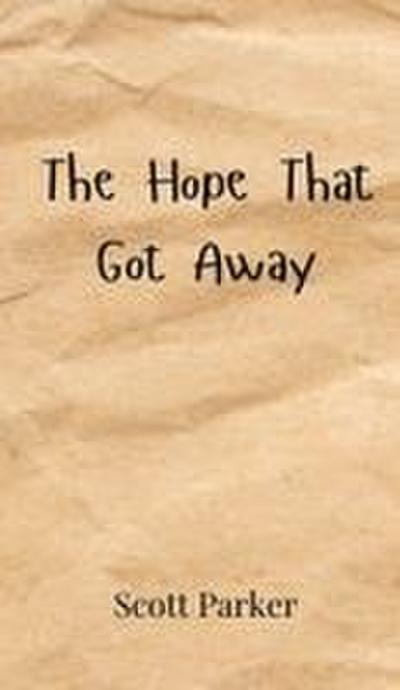 The Hope That Got Away