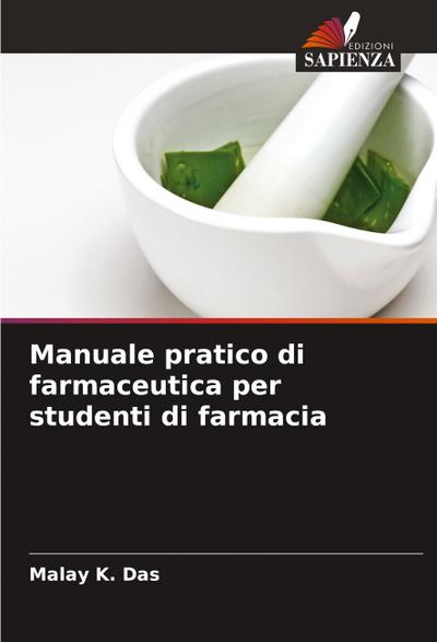 Manuale pratico di farmaceutica per studenti di farmacia