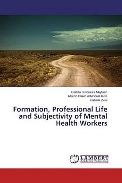 Formation, Professional Life and Subjectivity of Mental Health Workers