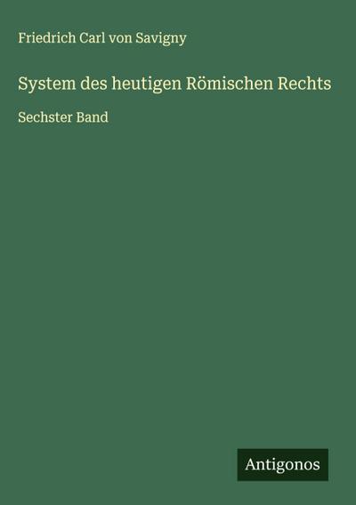 System des heutigen Römischen Rechts